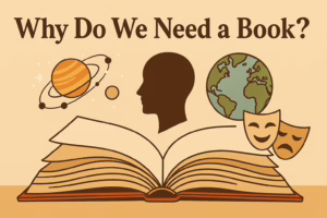 Why Do We Need a Book?